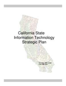 California State Information Technology Strategic Plan November 2006 Update of the 2005 Plan