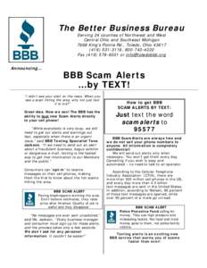 The Better Business Bureau Serving 24 counties of Northwest and West Central Ohio and Southeast Michigan 7668 King’s Pointe Rd., Toledo, Ohio[removed]3116, [removed]Fax[removed]or [removed]