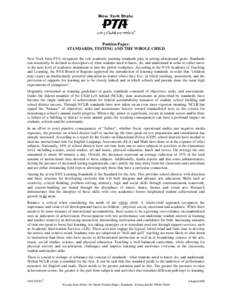 Position Paper: STANDARDS, TESTING AND THE WHOLE CHILD New York State PTA recognizes the role academic learning standards play in setting educational goals. Standards can essentially be defined as descriptors of what stu