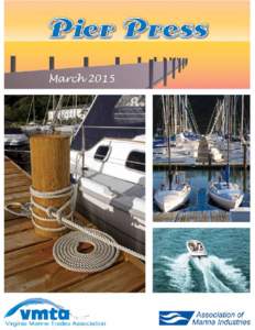 March 2015  As a final note, the board of directors will be meeting on Monday, April 20th at Prince William Marina. I encourage all members in the area to attend so we discuss any issues of interest or concern, and brin