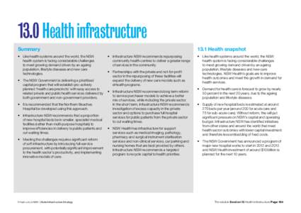 13.0 Health infrastructure Summary •	 Like health systems around the world, the NSW health system is facing considerable challenges to meet growing demand driven by an ageing population, lifestyle diseases and new care