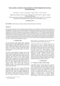 VISUALIZING CLIMATE CHANGE IMPACT WITH UBIQUITOUS SPATIAL TECHNOLOGIES R. M. Bennett a, *, C. Pettit b, J. P. Aurambout b, F. Sheth b, H. Senot a, L. Soste b, V Sposito.b. a  Department of Geomatics, The University of Me