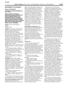 Federal Register / Vol. 78, No[removed]Wednesday, October 30, [removed]Notices DEPARTMENT OF THE INTERIOR Bureau of Reclamation [XXXR0680R1 RR.R0336A1R5WRMP01.03 RR01113000]