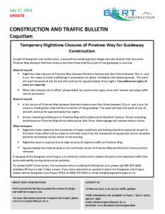 July 17, 2014 UPDATE CONSTRUCTION AND TRAFFIC BULLETIN Coquitlam Temporary Nighttime Closures of Pinetree Way for Guideway