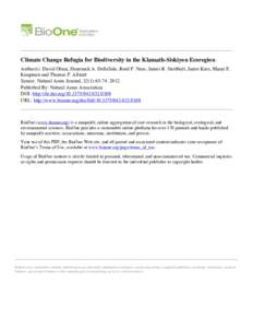 Climate Change Refugia for Biodiversity in the Klamath-Siskiyou Ecoregion Author(s) :David Olson, Dominick A. DellaSala, Reed F. Noss, James R. Strittholt, Jamie Kass, Marni E. Koopman and Thomas F. Allnutt Source: Natur