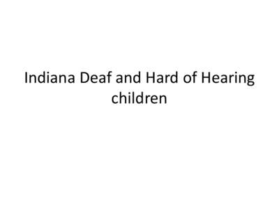 Indiana Deaf and Hard of Hearing children