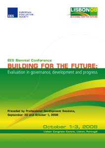 EES Biennial Conference  Building for the future: Evaluation in governance, development and progress  Preceded by Professional Development Sessions,