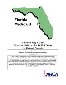 Florida Medicaid Effective July 1, 2014 Category Lists for the HCPCS Codes for Enteral Formula
