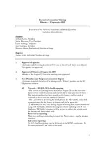 Executive Committee Meeting Minutes – 8 September 2009 Executive of the Archives Association of British Columbia Location: teleconference Present: