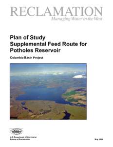 Plan of Study Supplemental Feed Route for Potholes Reservoir Columbia Basin Project  U.S. Department of the Interior