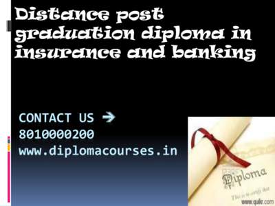 Distance post graduation diploma in insurance and banking CONTACT US  [removed]