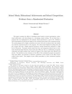 School Meals, Educational Achievement and School Competition: Evidence from a Randomized Evaluation Christel Vermeersch and Michael Kremer yz