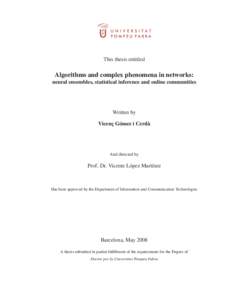 This thesis entitled  Algorithms and complex phenomena in networks: neural ensembles, statistical inference and online communities  Written by