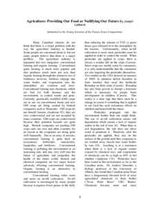 Agriculture: Providing Our Food or Nullifying Our Future By Joseph Laliberté Submitted to the Young Scientist of the Future Essay Competition thus reducing the amount of CO2 (a green house gas) released in to the atmosp