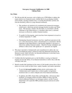 Emergency Economic Stabilization Act 2008 Talking Points Key Points   The bill provides the necessary tools to deploy up to $700 billion to address the