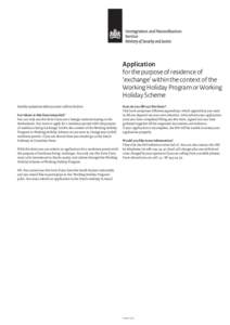 Application for the purpose of residence of ‘exchange’ within the context of the Working Holiday Program or Working Holiday Scheme Read the explanation before you start to fill out the form.