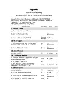 Agenda VIBE Board Meeting Wednesday Jun 17, 2015 @ 6:00 PM at IHS Community Room Voices for International Business and Education BOARD MEETING WEDNESDAY, JUNE 17, 2015 @ 6:00PM IHS COMMUNITY ROOM, 727 CARONDELET ST, New 