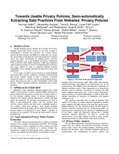 Towards Usable Privacy Policies: Semi-automatically Extracting Data Practices From Websites’ Privacy Policies Norman Sadeh1*, Alessandro Acquisti1, Travis D. Breaux1, Lorrie Faith Cranor1, Aleecia M. McDonald2, Joel Re