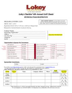 Lokey Charities’ 6th Annual Golf Classic SPONSOR & TEAM REGISTRATION BELLEAIR COUNTRY CLUB  LOKEY CHARITIES’ MISSION is to help children and youth