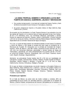 Comunicado de Prensa NoMéxico, D.F., junio 19 de:00 h LA ONDA TROPICAL NÚMERO 5 ORIGINARÁ LLUVIA MUY FUERTE EN OAXACA, GUERRERO, JALISCO Y MICHOACÁN