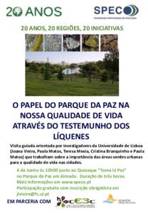 20 ANOS, 20 REGIÕES, 20 INICIATIVAS  O PAPEL DO PARQUE DA PAZ NA NOSSA QUALIDADE DE VIDA ATRAVÉS DO TESTEMUNHO DOS LÍQUENES