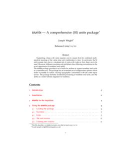 siunitx — A comprehensive (SI) units package∗ Joseph Wright† ReleasedAbstract Typesetting values with units requires care to ensure that the combined mathematical meaning of the value plus unit combinat