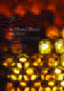 Tax Efficient Inbound Investment Tax Structures for Cross-Border Acquisitions Virtual Round Table Series Tax Working Group 2018