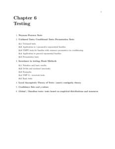 1  Chapter 6 Testing 1. Neyman Pearson Tests 2. Unbiased Tests; Conditional Tests; Permutation Tests