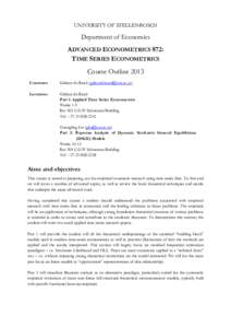 UNIVERSITY OF STELLENBOSCH  Department of Economics ADVANCED ECONOMETRICS 872: TIME SERIES ECONOMETRICS