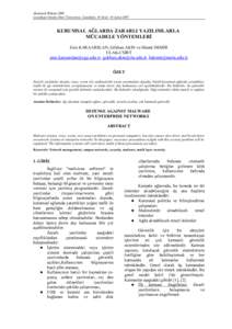 Akademik Bilişim 2008 Çanakkale Onsekiz Mart Üniversitesi, Çanakkale, 30 Ocak - 01 Şubat 2007 KURUMSAL AĞLARDA ZARARLI YAZILIMLARLA MÜCADELE YÖNTEMLERİ Enis KARAARSLAN, Gökhan AKIN ve Hüsnü DEMİR