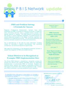 Illinois P B I S Network update The Illinois PBIS Network is the Positive Behavior Interventions & Supports component of the Illinois Statewide Technical Assistance Center (IS·TAC) - an Illinois State Board of Education