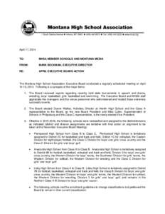 April 17, 2014  TO: MHSA MEMBER SCHOOLS AND MONTANA MEDIA
