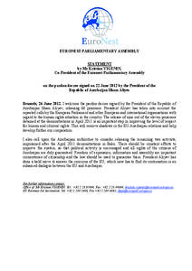 EURONEST PARLIAMENTARY ASSEMBLY STATEMENT by Mr Kristian VIGENIN, Co-President of the Euronest Parliamentary Assembly on the pardon decree signed on 22 June 2012 by the President of the Republic of Azerbaijan Ilham Aliye