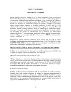 WORK PLAN[removed]GENDER AND ECONOMY Gender equality objectives continue to be of great importance in the economies of Central Asia. Engendering economic policies makes economic sense from the perspective of innovation