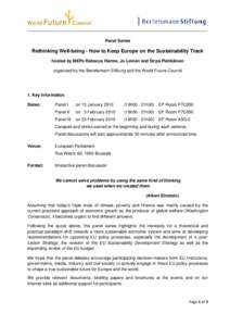 Panel Series  Rethinking Well-being - How to Keep Europe on the Sustainability Track hosted by MEPs Rebecca Harms, Jo Leinen and Sirpa Pietikäinen organized by the Bertelsmann Stiftung and the World Future Council