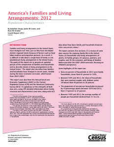 America’s Families and Living Arrangements: 2012 Population Characteristics By Jonathan Vespa, Jamie M. Lewis, and Rose M. Kreider Issued August 2013