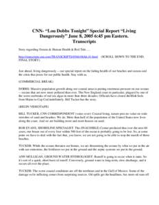 CNN- “Lou Dobbs Tonight” Special Report “Living Dangerously” June 8, 2005 6:45 pm Eastern