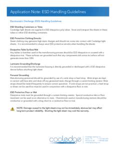 Application Note: ESD Handling Guidelines Electrostatic Discharge (ESD) Handling Guidelines ESD Shielding Containers or Totes Cooledge light sheets are supplied in ESD dissipative poly tubes. Store and transport the shee