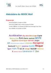 Le mail dans tous ses états  Abécédaire du MOOC Mail Proposé par Richard CAZENEUVE, Président du CR2PA Marie-Anne CHABIN, Expert, membre fondateur du CR2PA