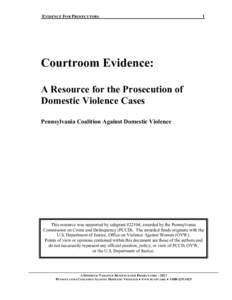 Courtroom Evidence: A Resource for the Prosecution of Domestic Violence Cases