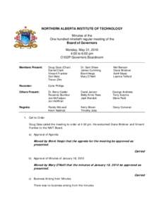 NORTHERN ALBERTA INSTITUTE OF TECHNOLOGY Minutes of the One hundred ninetieth regular meeting of the Board of Governors Monday, May 31, 2010 4:00 to 6:00 pm