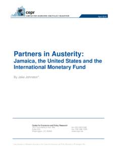 April[removed]Partners in Austerity: Jamaica, the United States and the International Monetary Fund By Jake Johnston*