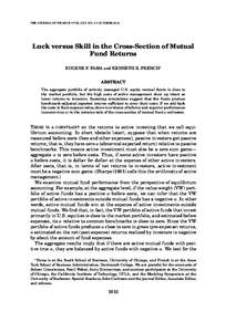 THE JOURNAL OF FINANCE • VOL. LXV, NO. 5 • OCTOBER[removed]Luck versus Skill in the Cross-Section of Mutual Fund Returns EUGENE F. FAMA and KENNETH R. FRENCH∗ ABSTRACT