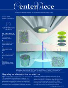 CenterP iece A Quarterly Publication Featuring the Northwestern University Research Centers Winter 2006 Volume 5/Number 2