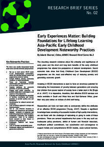 RESEARCH BRIEF SERIES No. 02 Early Experiences Matter: Building Foundations for Lifelong Learning Asia-Pacific Early Childhood