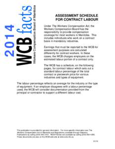2014  ASSESSMENT SCHEDULE FOR CONTRACT LABOUR Under The Workers Compensation Act, the Workers Compensation Board has the