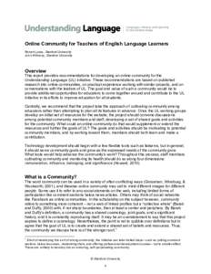 Online Community for Teachers of English Language Learners Robert Lucas, Stanford University John Willinsky, Stanford University Overview This report provides recommendations for developing an online community for the