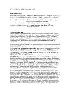 HIT – HIE & ARRA Update – September 8, 2009 MEETINGS Reminder: th Wednesday, September 9 : HIT General Stakeholders Group: 3 – 4:30 p.m. The meeting is at OVHA, 312 Hurricane Lane, Suite 201 in Williston or Dial In