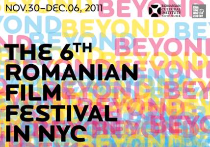 NOV.30–dec.06, 2011  the 6 Romanian Film Festival