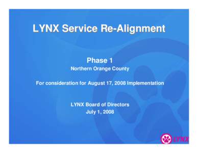 LYNX Service Re-Alignment Phase 1 Northern Orange County